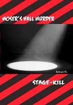 超媒體出版社：《Moser's Hall Murder & Stage-Kill》